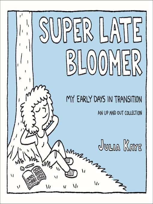 Title details for Super Late Bloomer by Julia Kaye - Available